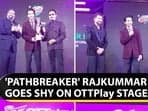 'PATHBREAKER' RAJKUMMAR GOES SHY ON OTTPlay STAGE