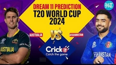AUSTRALIA VS AFGHANISTAN: DREAM 11 PREDICTION T20 WORLD CUP
