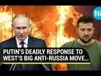 PUTIN'S DEADLY RESPONSE TO WEST'S BIG ANTI-RUSSIA MOVE...