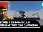 Houthis' Big Drone Claim Turning True?