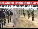 Bangladesh Vs BSF At Border | BGB Stops Fence Building Work After Refusing To Return Indians |Hasina